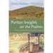 Puritan Insights on the Psalms: A Year of Daily Meditations to Grow Deeper