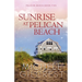 Sunrise At Pelican Beach (Pelican Beach Series Book 5)