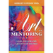 The Art of Mentoring: Lead, Follow and Get Out of the Way