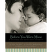 The Before You Were Mine: Discovering Your Adopted Child's Lifestory