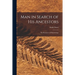 Man in Search of His Ancestors; the Romance of Paleontology