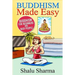 Buddhism Made Easy: Buddhism for Beginners and Busy People