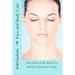 Recipes for Beauty with Coconut Oil
