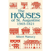 The Houses of St. Augustine, 1565-1821