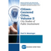 Citizen-Centered Cities, Volume II: City Studies of Public Involvement