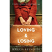 Loving & Losing: A Tender Irish Love Story and Family Saga