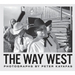Peter Kayafas: The Way West