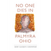 No One Dies in Palmyra Ohio