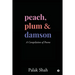 Peach, Plum & Damson