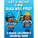 Let's Build A New Black Wall Street - A Black Children's Coloring Book