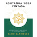 Ashtanga Yoga Vinyasa: Movement, Breath, and Posture in the Primary Series