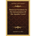 Historical Variations In The Interpretation Of The Apostles' Creed