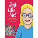Just Like Me!: A Book About A Girl with a Rare Disease