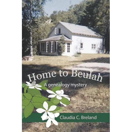 Home to Beulah: A genealogy mystery