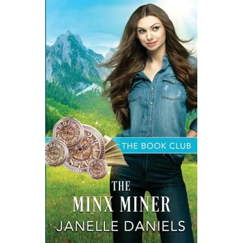 The Minx Miner: A Miners to Millionaires Story