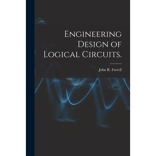 Engineering Design of Logical Circuits.