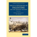 Biblical Researches in Palestine and the Adjacent Regions - Volume 3