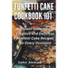 Funfetti Cake Cookbook 101