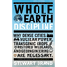 Whole Earth Discipline: Why Dense Cities, Nuclear Power, Transgenic Crops, Restored Wildlands, and Geoengineering Are Necessary