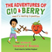 The Adventures of Gio & Berry: Heart's Healing Expedition