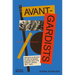 The Avant-Gardists: Artists in Revolt in the Russian Empire and the Soviet Union 1917-1935
