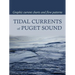 Tidal Currents of Puget Sound: Graphic Current Charts and Flow Patterns