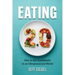 Eating 2.0: How to Eat Confidently in an Ultraprocessed World