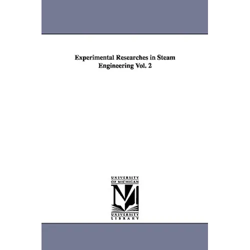 Experimental Researches in Steam Engineering Vol. 2
