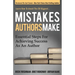 Mistakes Authors Make: Essential Steps for Achieving Success as an Author