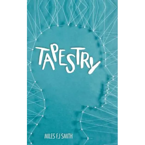 Tapestry: A Collection of Poems, Writings, and Letters to My Father