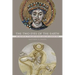 The Two Eyes of the Earth: Art and Ritual of Kingship Between Rome and Sasanian Iran Volume 45
