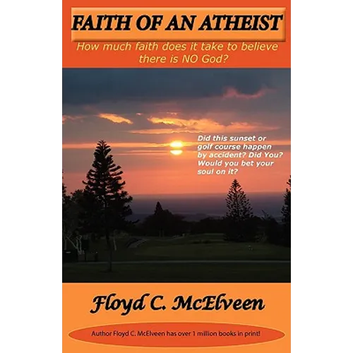 Faith of an Atheist: Do You Have Enough Faith to Be an Atheist?