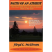 Faith of an Atheist: Do You Have Enough Faith to Be an Atheist?