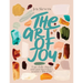 The Art of Joy: Easy Daily Rituals and Practices for a Wonder-Filled Life