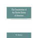 The Constitution of the United States of America