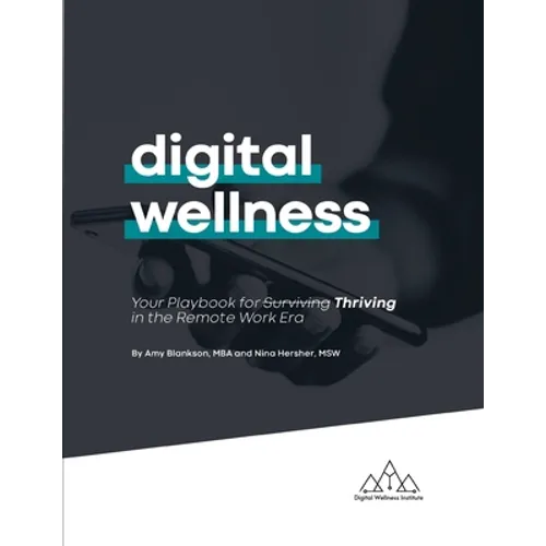 Digital Wellness: Your Playbook for Thriving in the Remote Work Era