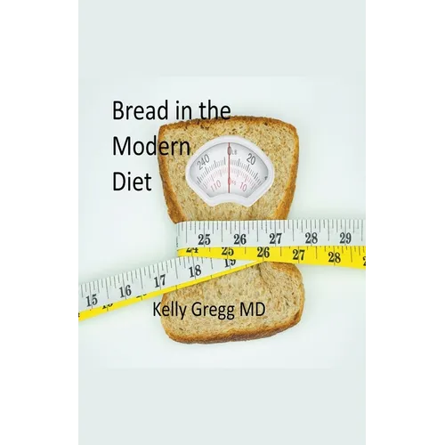 Bread in the Modern Diet