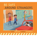 Be Safe Around Strangers
