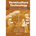 Vermiculture Technology: Earthworms, Organic Wastes, and Environmental Management