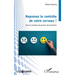 Reprenez le contrôle de votre cerveau !: Manuel pratique de gestion des émotions