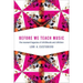 Before We Teach Music: The Resonant Legacies of Childhoods and Children
