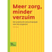 Meer Zorg, Minder Verzuim: Een Praktische Verzuimaanpak Voor de Zorgsector