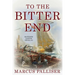 To the Bitter End: Matthew Loftus Novel #3