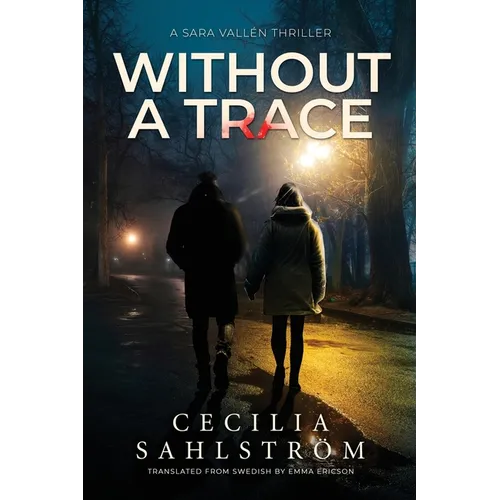 Without a Trace: A Sara Vallén Thriller