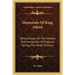 Memorials Of King Alfred: Being Essays On The History And Antiquities Of England During The Ninth Century