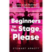 Beginners to the Stage, Please