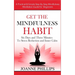 Get the Mindfulness Habit: Six Days and Three Minutes To Stress Reduction and Inner Calm - A Practical & Simple Step-By-Step Mindfulness Meditati