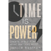 Time Is Power: Create Space for What Matters Most