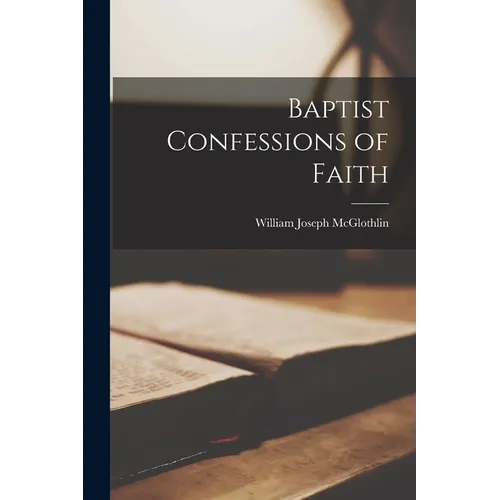 Baptist Confessions of Faith