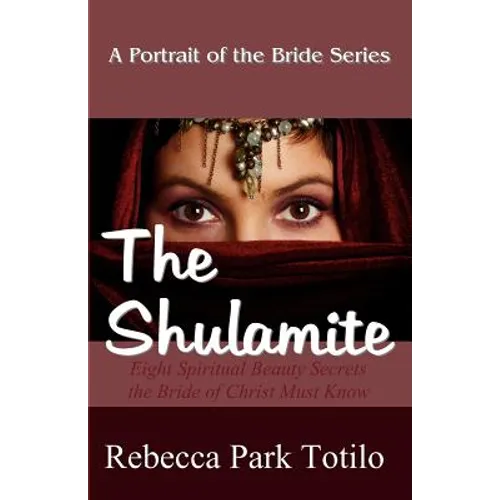 A Portrait of the Bride: The Shulamite